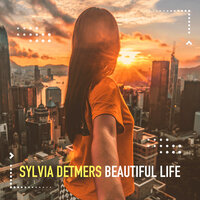 Sylvia Detmers - Beautiful Life (Remix)