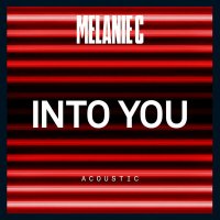 Melanie C - Into You