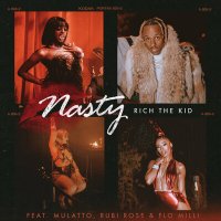 Rich The Kid feat. Flo Milli & Mulatto & Rubi Rose - Nasty