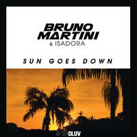 Bruno Martini & Isadora - Sun Goes Down