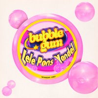 Lele Pons & Yandel - Bubble Gum