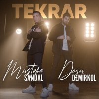 Mustafa Sandal & Dogu Demirkol - Tekrar