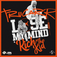 Trucarr & Rich The Kid - Lose My Mind