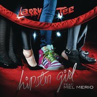 Larry Tee feat. Mel Merio - Hipster Girl (Radio Mix)