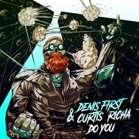 Denis First feat.Curtis Richa - Do You