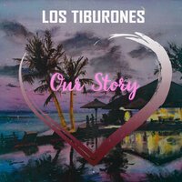 Los Tiburones - Our Story
