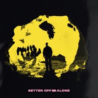 Hellberg & Young Lungs - Better Off Alone