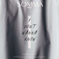 Somma feat. Brenda Mullen - I Don't Wanna Know