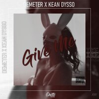 Demeter feat. KEAN DYSSO - Give Me