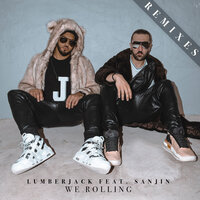 Lumberjack feat. Sanjin - We Rolling