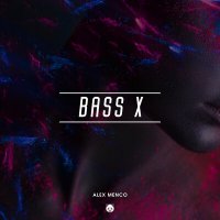Alex Menco - Bass X