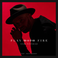 Sam Tinnesz feat. Yacht Money - Play with Fire