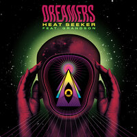 Dreamers feat. grandson - Heat Seeker