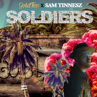 Goldtop feat. Sam Tinnesz - Soldiers