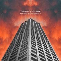 UNSECRET feat. Manwell - Welcome To My Kingdom