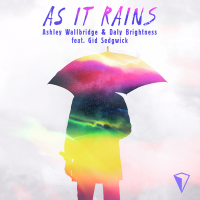 Ashley Wallbridge & Daly Brightness feat. Gid Sedgwick - As It Rains