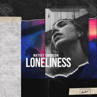 Matvey Emerson - Loneliness