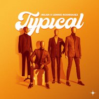 Milan & Lennis Rodriguez - Typical