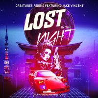 Creatures Ferris feat. Jake Vincent - Lost In The Night