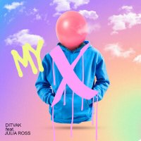 Ditvak feat. Julia Ross - My X