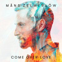 Mans Zelmerlow - Come Over Love