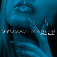 Ally Brooke feat. A Boogie wit da Hoodie - Lips Don't Lie (R3HAB Remix)