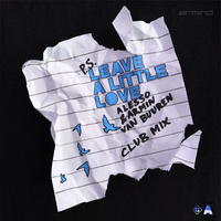 Alesso & Armin van Buuren - Leave A Little Love (Club Mix)