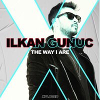 Ilkan Günüç - The Way I Are