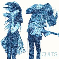 Cults - I Can Hardly Make You Mine