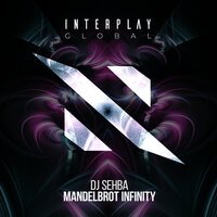 DJ Sehba - Mandelbrot Infinity