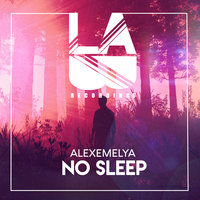 ALEXEMELYA - No Sleep
