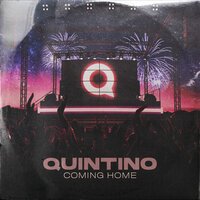 QUINTINO - Coming Home
