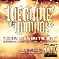 We Came As Romans - I Knew You Were Trouble