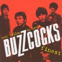 Buzzcocks - Ever Fallen In Love (With Someone You Shouldn't've)