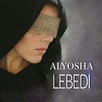 ALYOSHA - LEBEDI