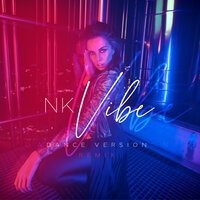 NK - Vibe (Dance Version Remix)