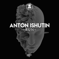 Anton Ishutin - Run