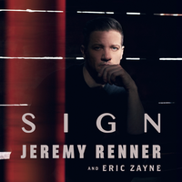 Jeremy Renner feat. Eric Zayne - Sign