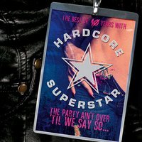 Hardcore Superstar - Last Call for Alcohol