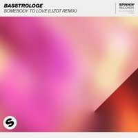 Basstrologe feat. LIZOT - Somebody To Love (LIZOT Remix)