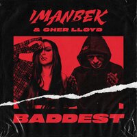 Imanbek feat. Cher Lloyd - Baddest