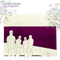 Thirteen Senses - Into The Fire