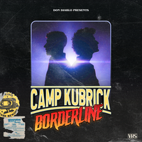 Camp Kubrick feat. Don Diablo - Borderline