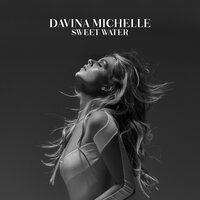 Davina Michelle - Sweet Water