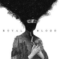 Royal Blood - Loose Change