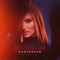 Minelli - Rampampam (Filatov & Karas Remix)