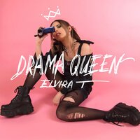 Elvira T - Drama Queen