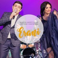 Martin Mkrtchyan feat. Hripsime Hakobyan - Erani