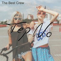 Tep No - The Best Crew