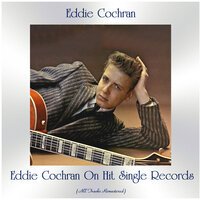 Eddie Cochran - Sittin' in the Balcony (Remastered)